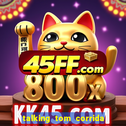 talking tom corrida do ouro dinheiro infinito